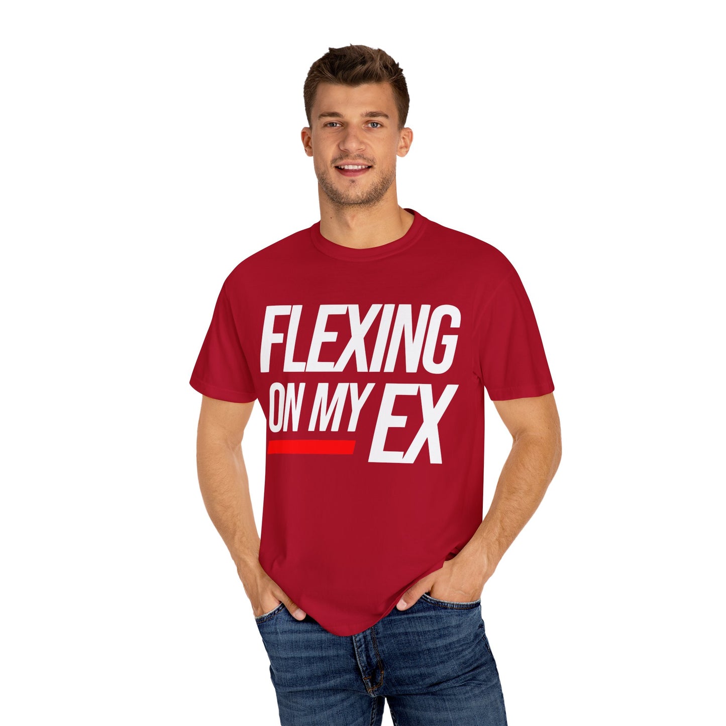 Flexing on My Ex Unisex Garment-Dyed T-Shirt