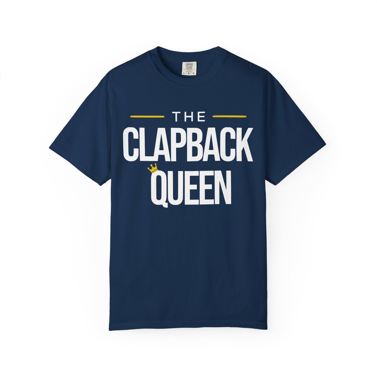 Empowering Clapback Queen T-Shirt