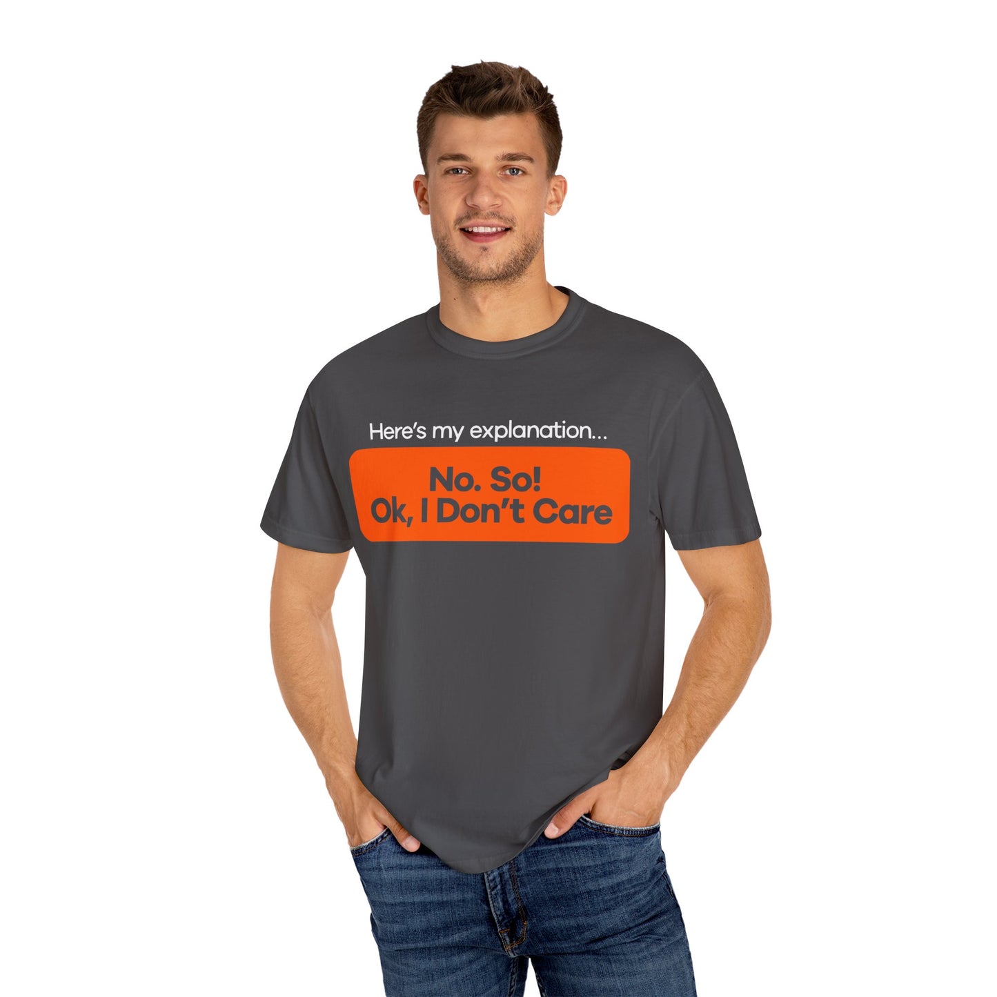 Casual Statement T-shirt - 'Here's My Explanation No So Ok, I Don't Care'