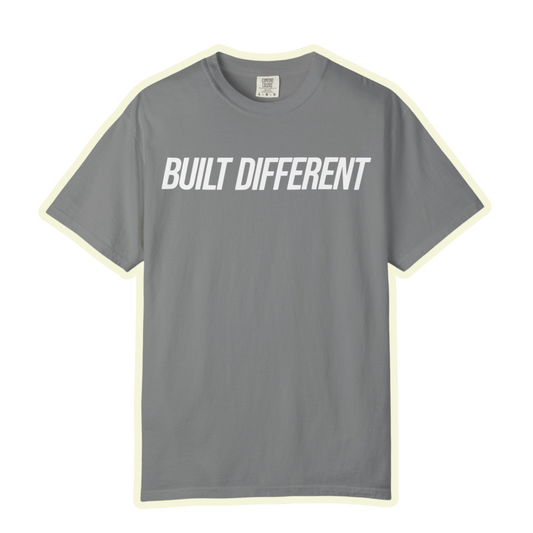 Built Different Unisex Garment-Dyed T-shirt