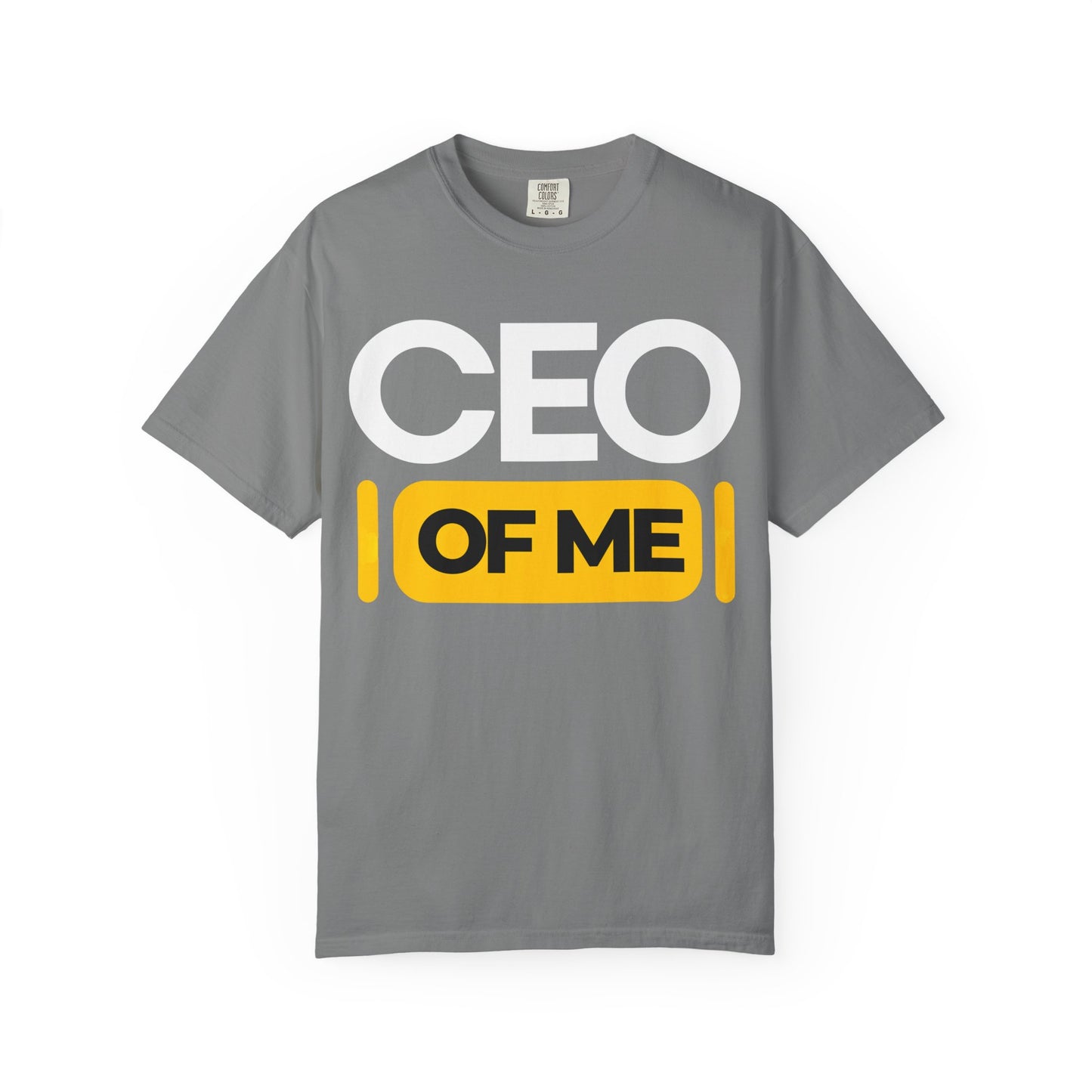 CEO of Me Unisex Garment-Dyed T-Shirt - Motivational Tee for Entrepreneurs