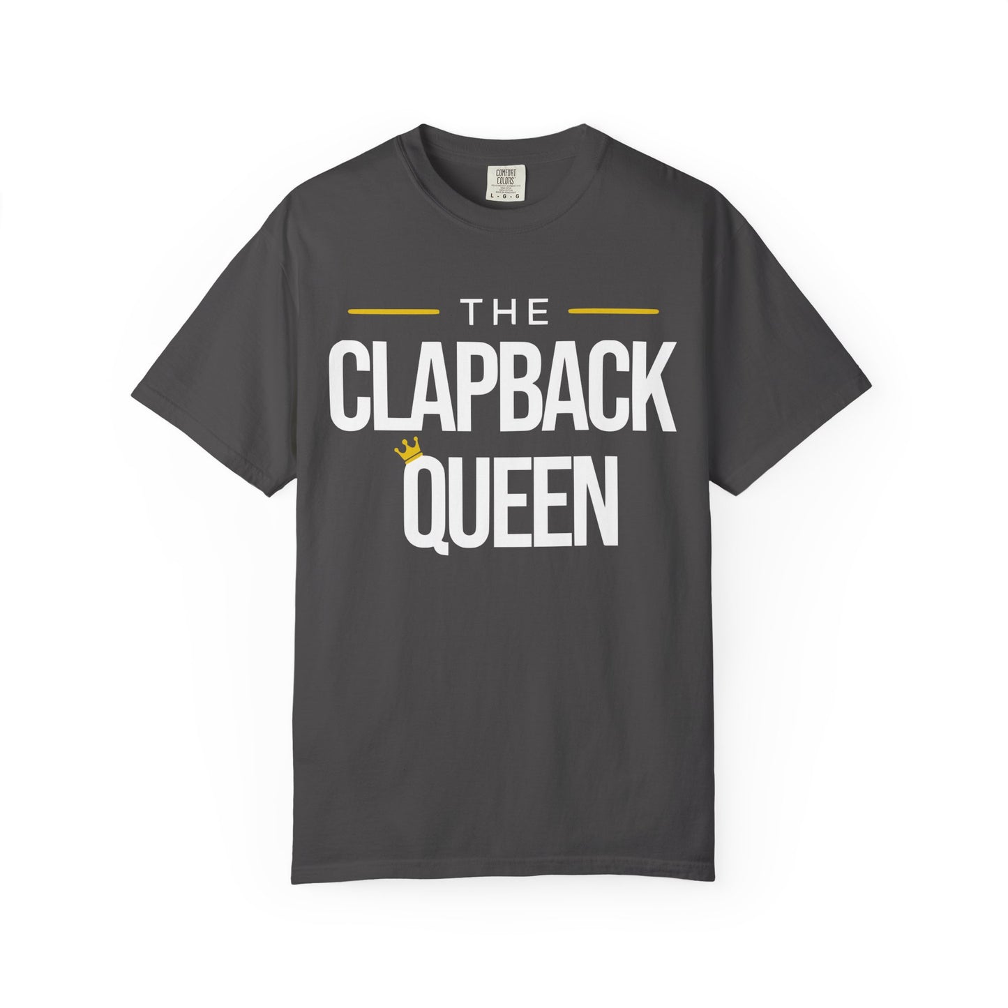 Empowering Clapback Queen T-Shirt