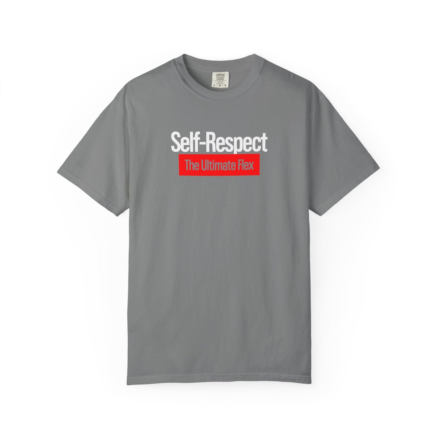 Self Respect The Ultimate Flex Bold Unisex Garment Dyed Comfort Tee for Confidence