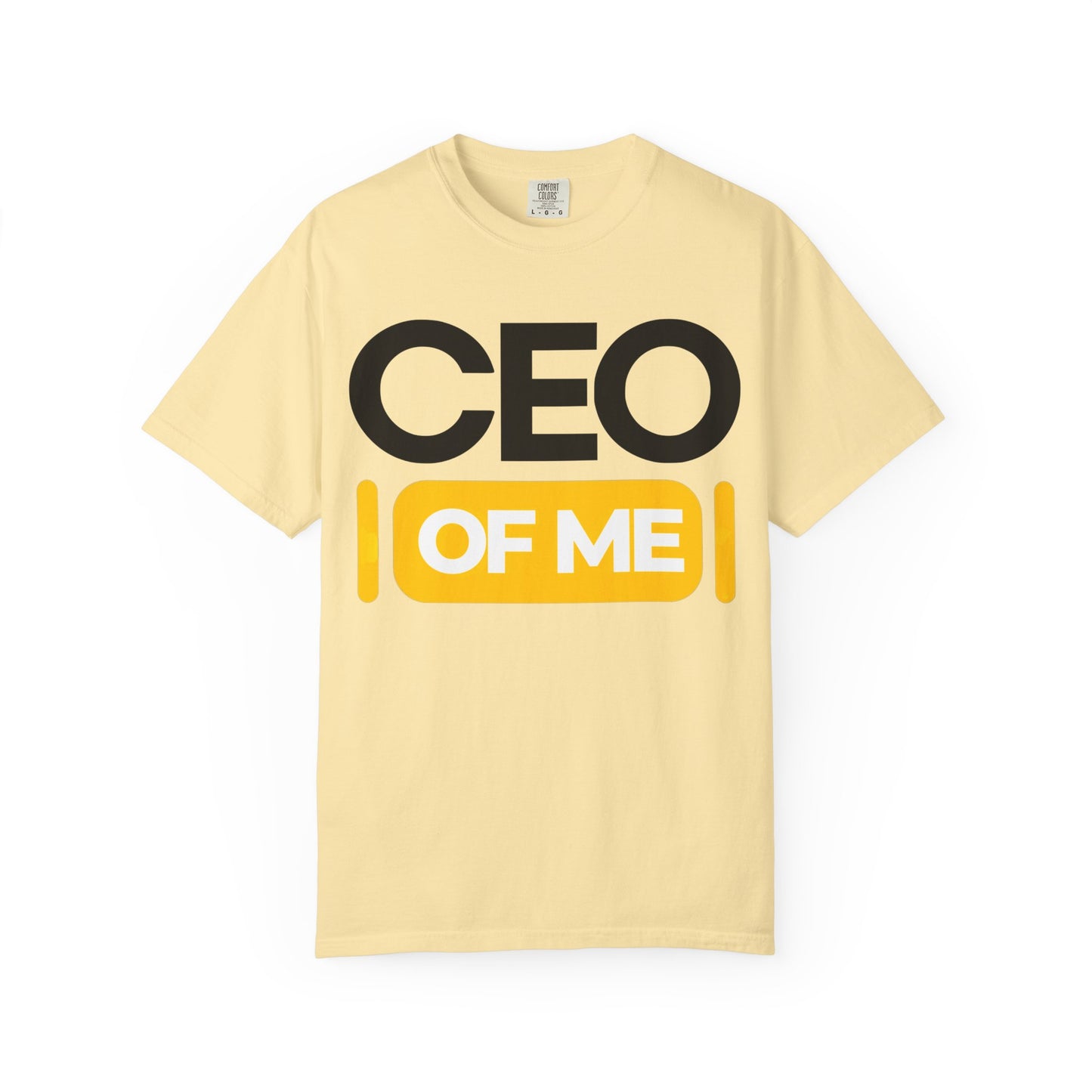 CEO of Me Unisex Garment-Dyed T-Shirt - Motivational Tee for Entrepreneurs