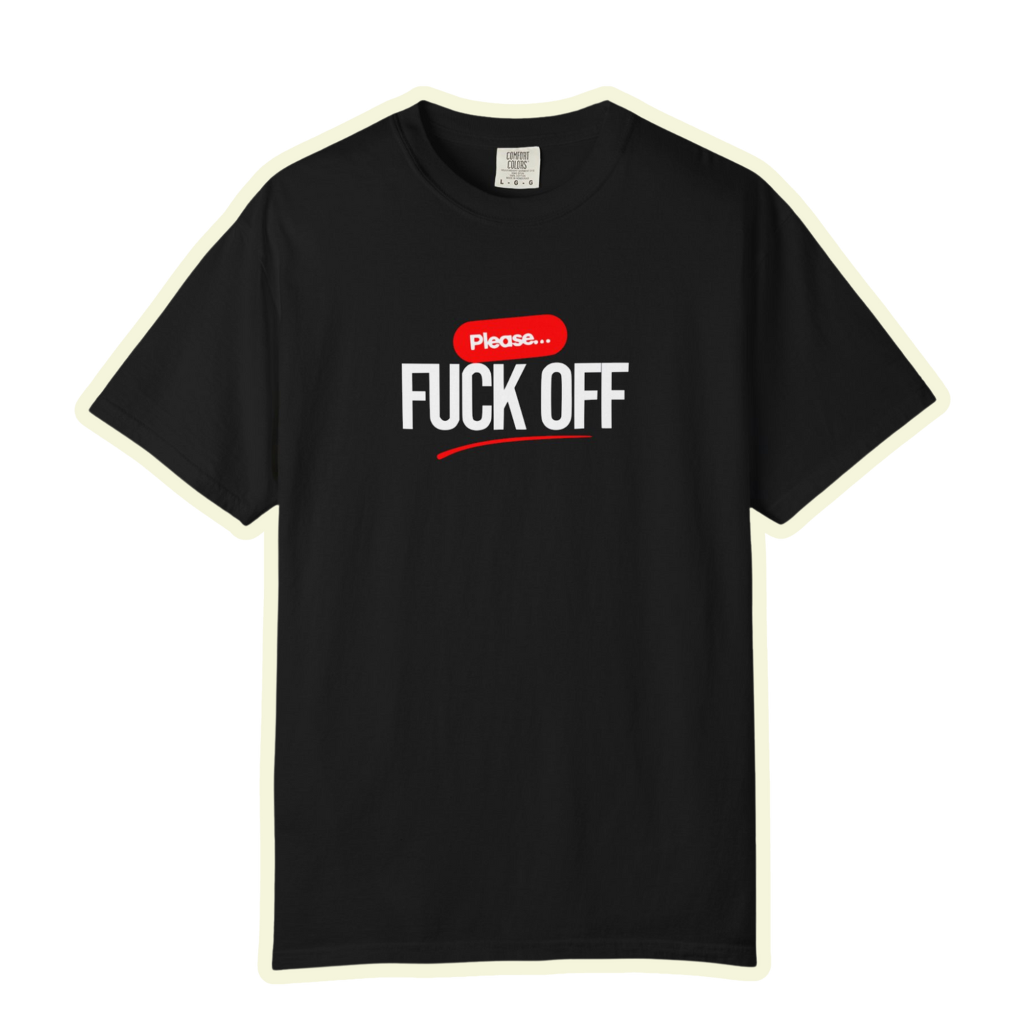 Graphic T-Shirt Please 'Fuck Off' Design - Unisex