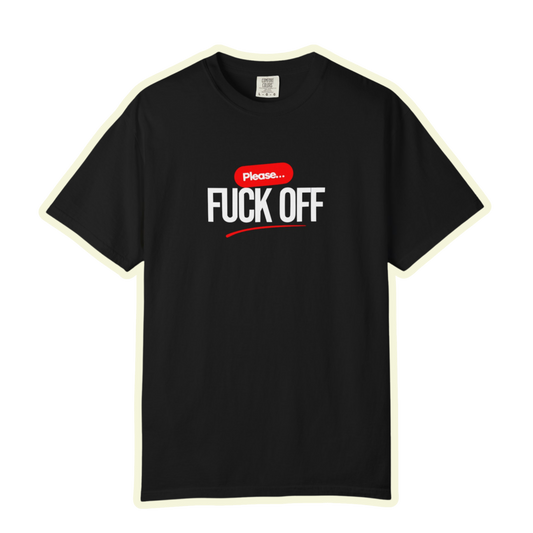 Graphic T-Shirt Please 'Fuck Off' Design - Unisex
