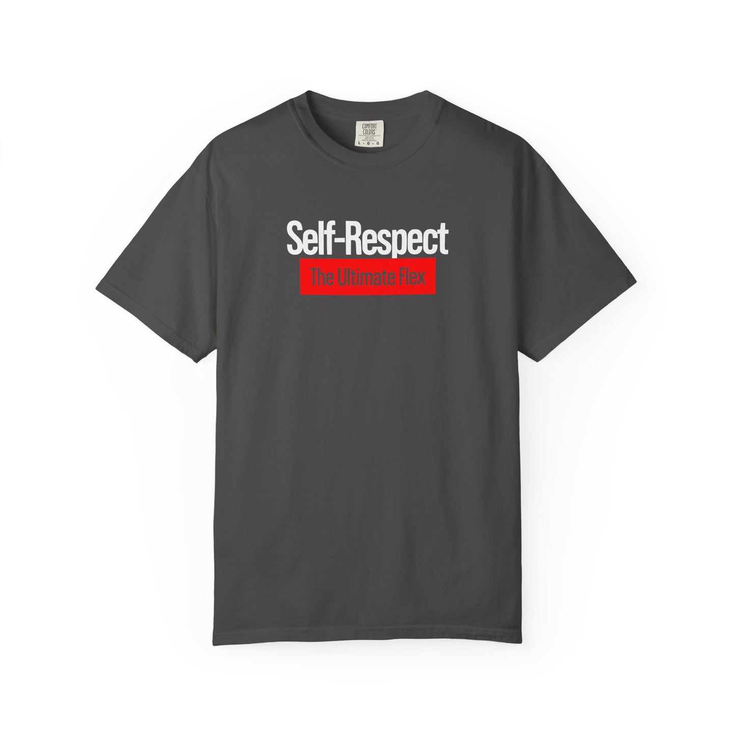 Self Respect The Ultimate Flex Bold Unisex Garment Dyed Comfort Tee for Confidence