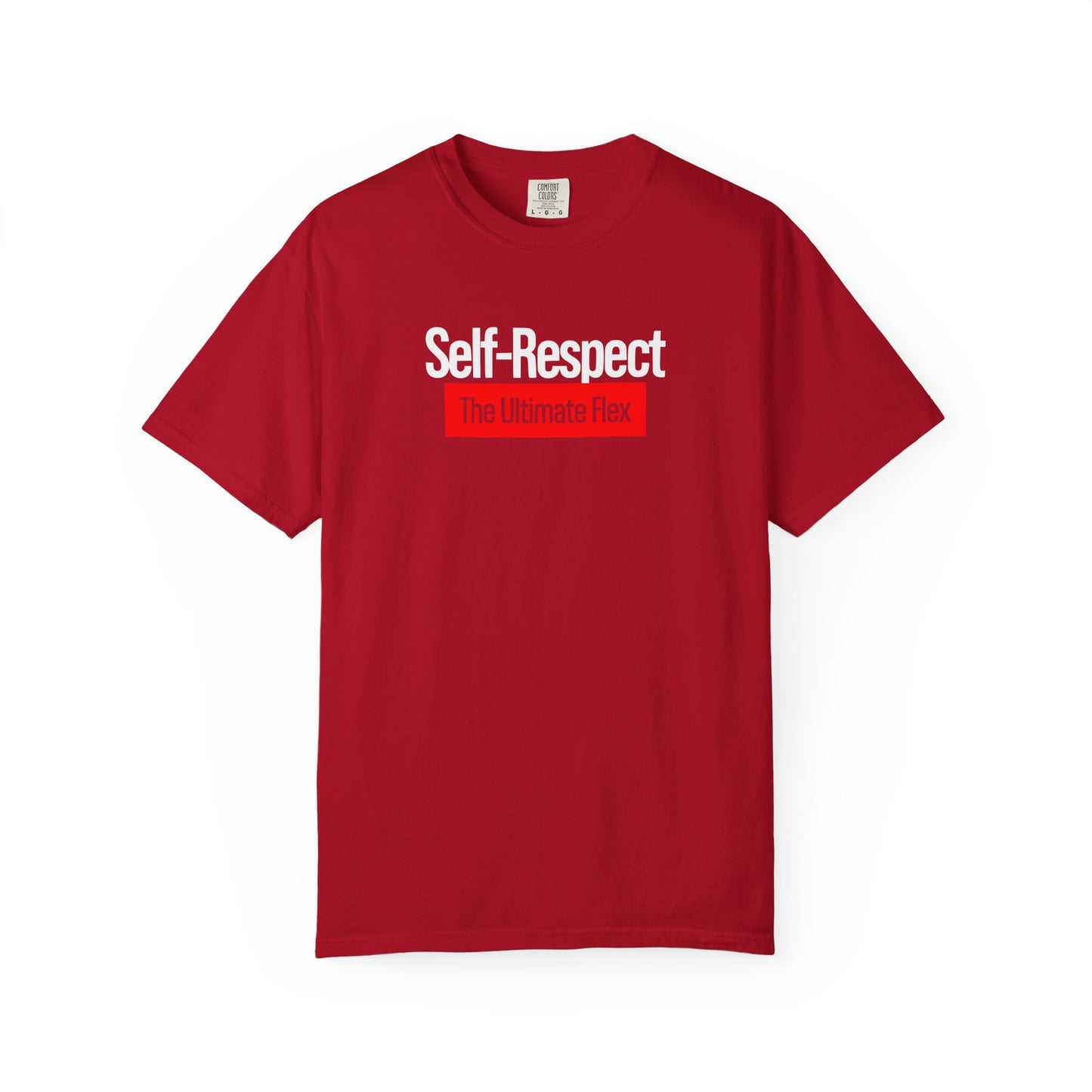 Self Respect The Ultimate Flex Bold Unisex Garment Dyed Comfort Tee for Confidence