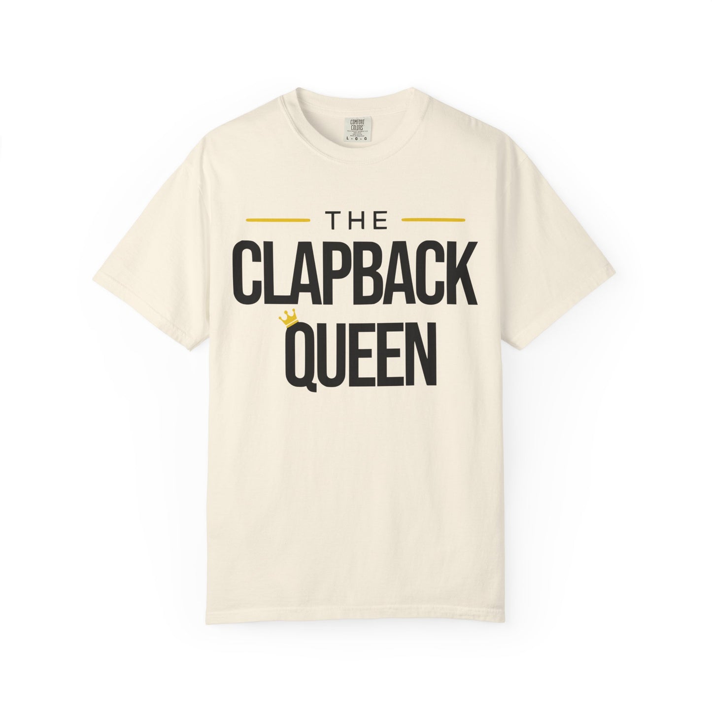 Empowering Clapback Queen T-Shirt