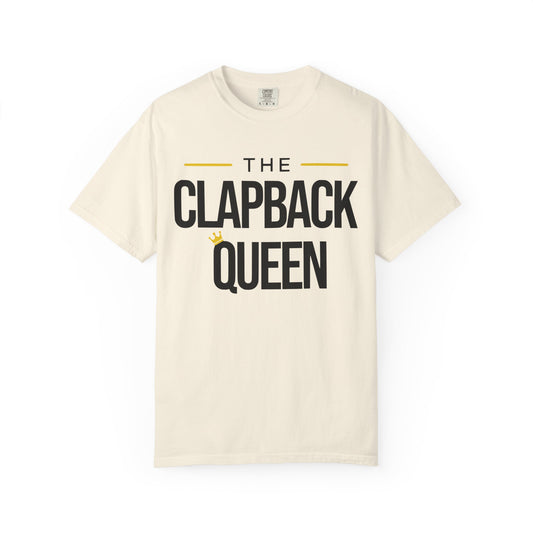 Empowering Clapback Queen T-Shirt