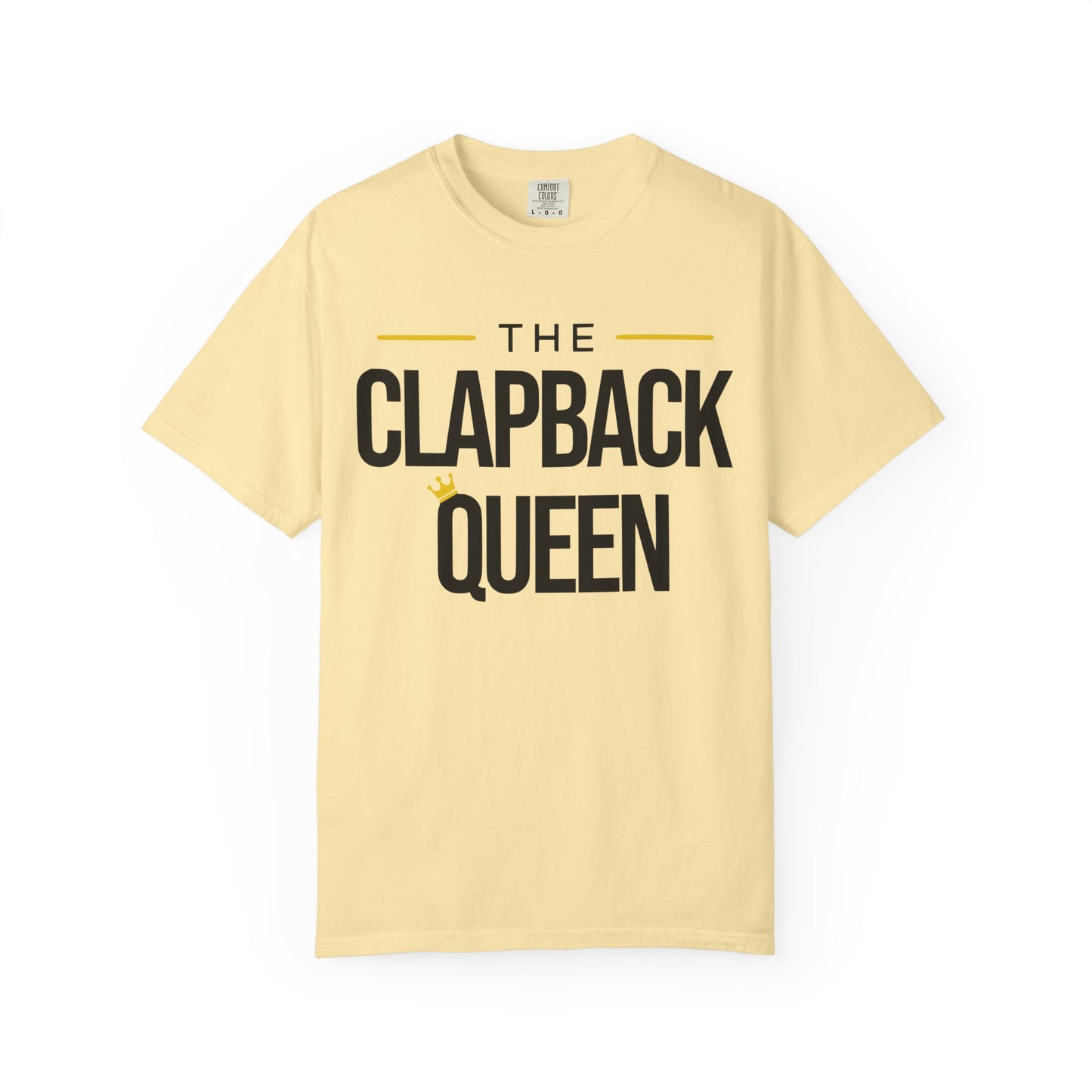 Empowering Clapback Queen T-Shirt