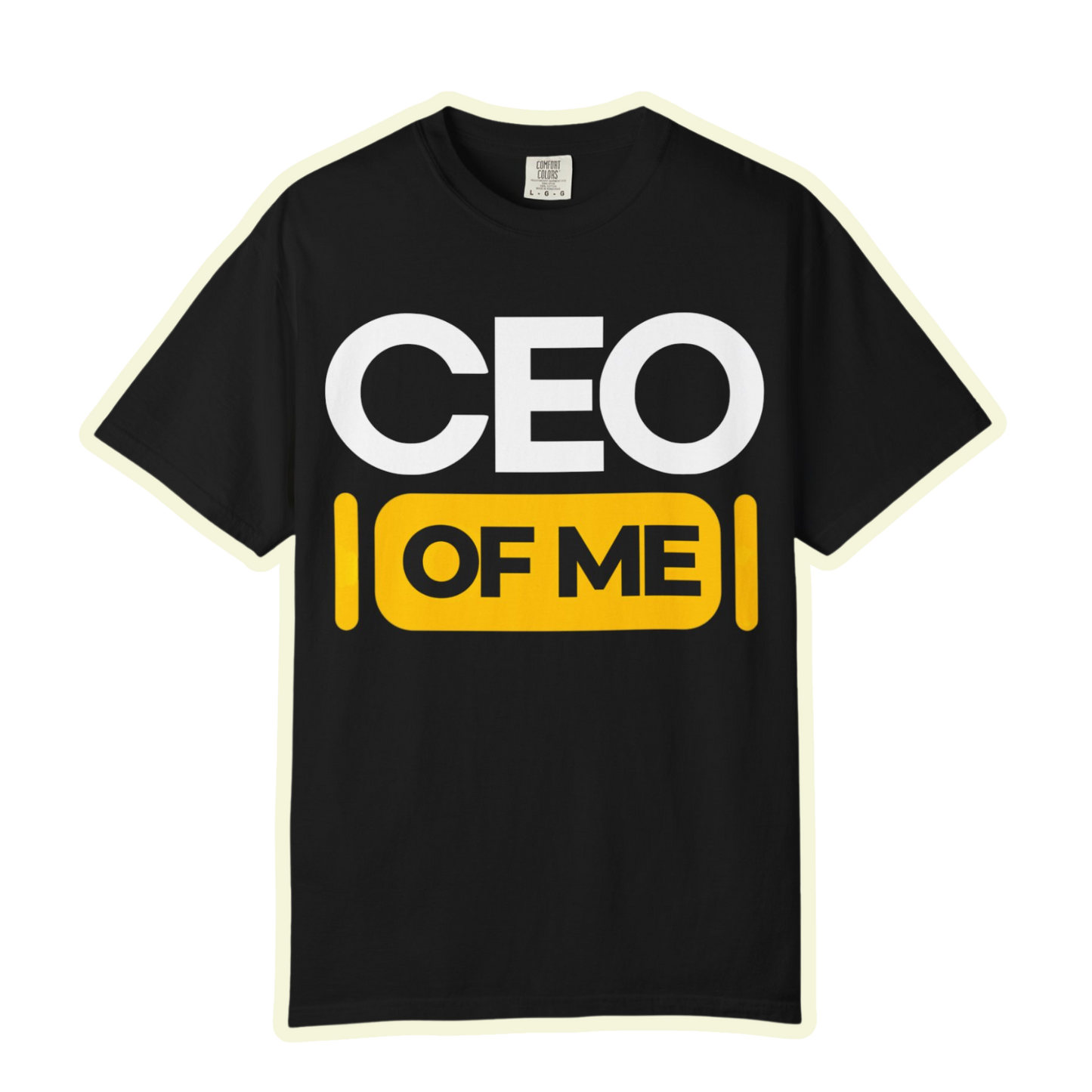 CEO of Me Unisex Garment-Dyed T-Shirt - Motivational Tee for Entrepreneurs