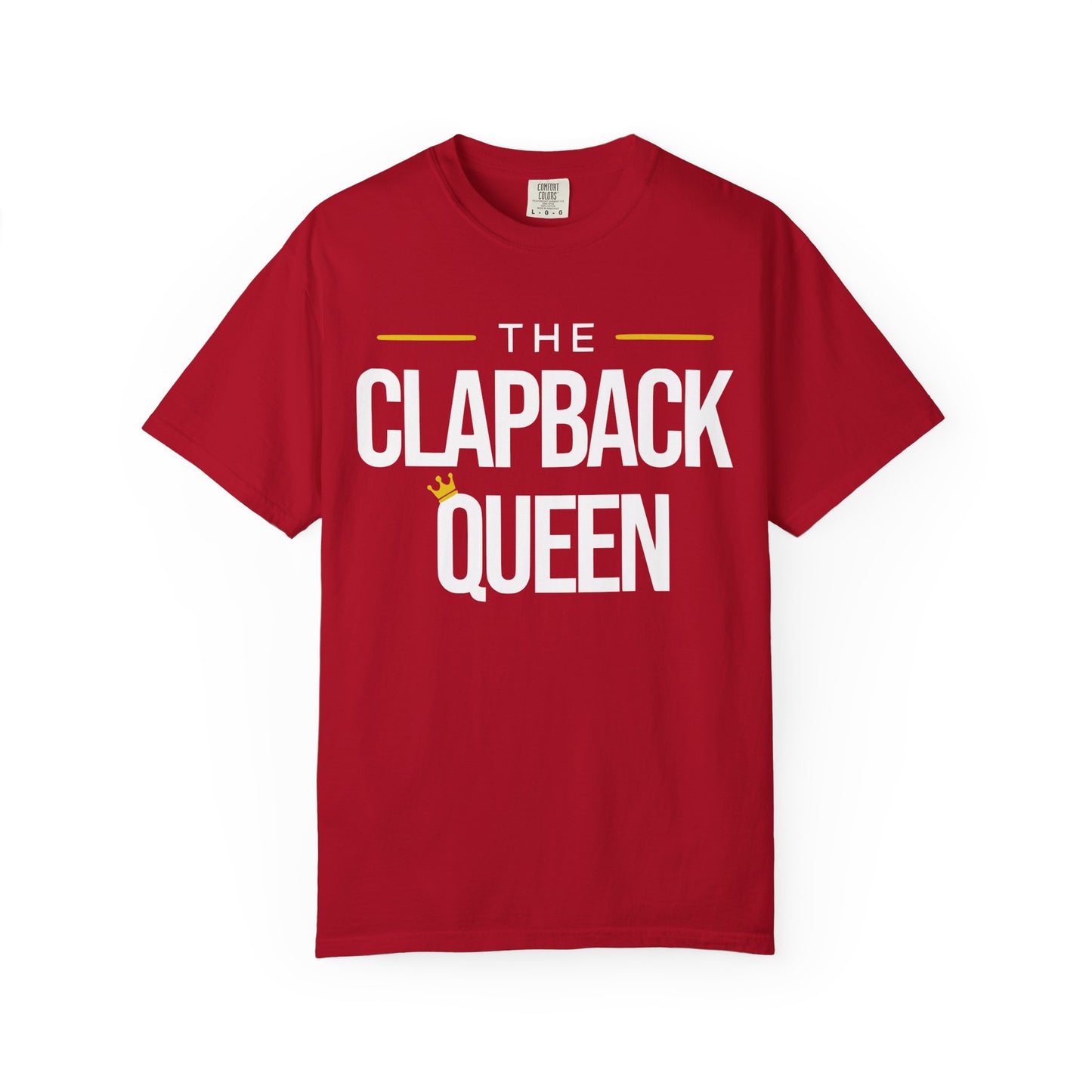 Empowering Clapback Queen T-Shirt