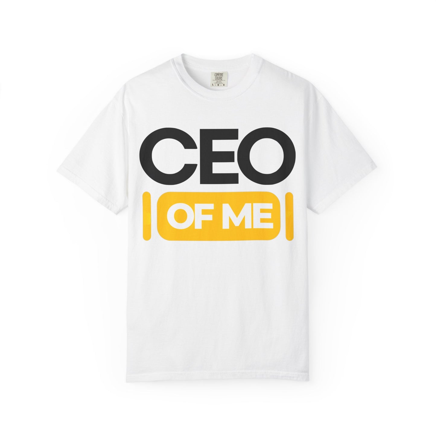 CEO of Me Unisex Garment-Dyed T-Shirt - Motivational Tee for Entrepreneurs
