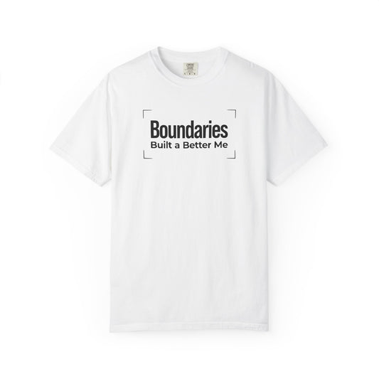 Boundaries Built A Better Me Inspirational Unisex Garment Dyed Comfort Tee