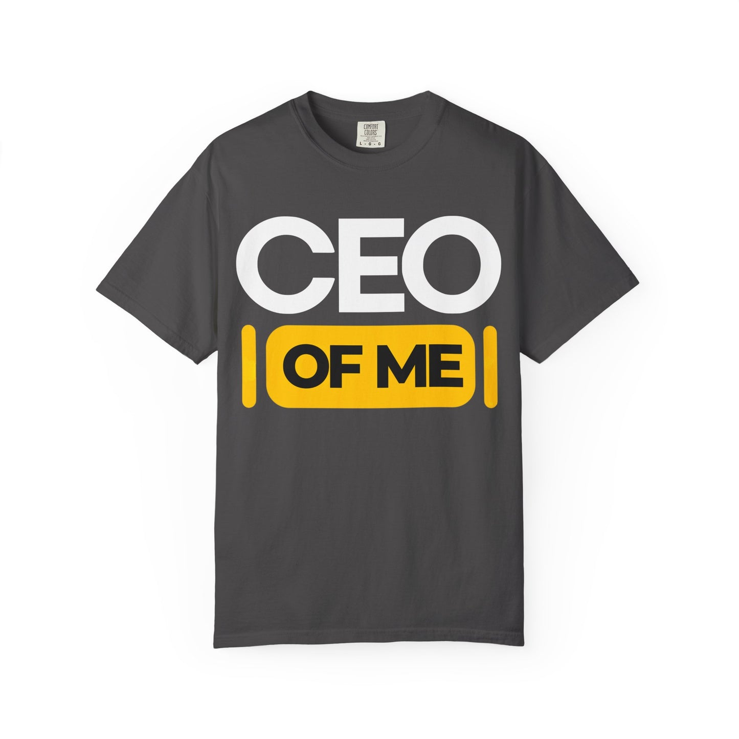 CEO of Me Unisex Garment-Dyed T-Shirt - Motivational Tee for Entrepreneurs