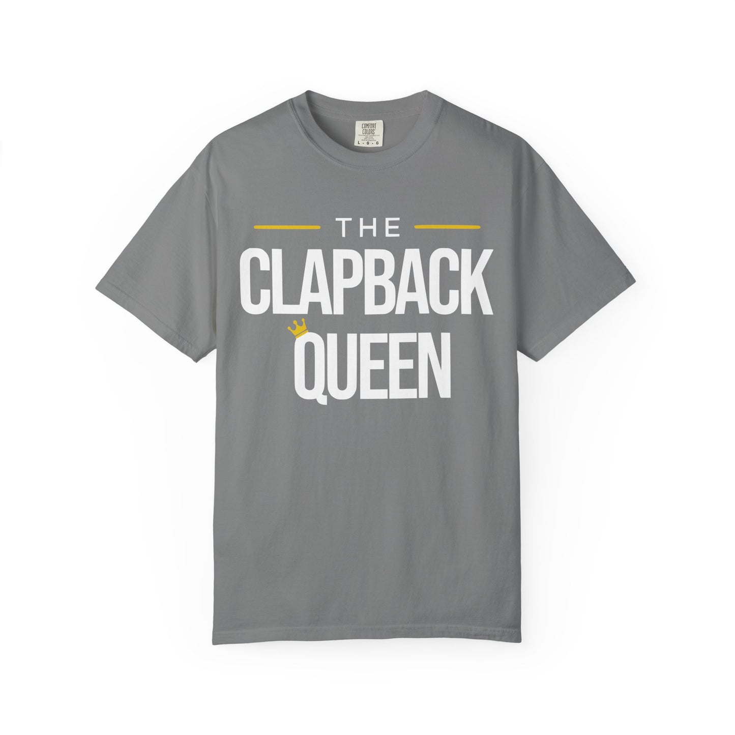 Empowering Clapback Queen T-Shirt