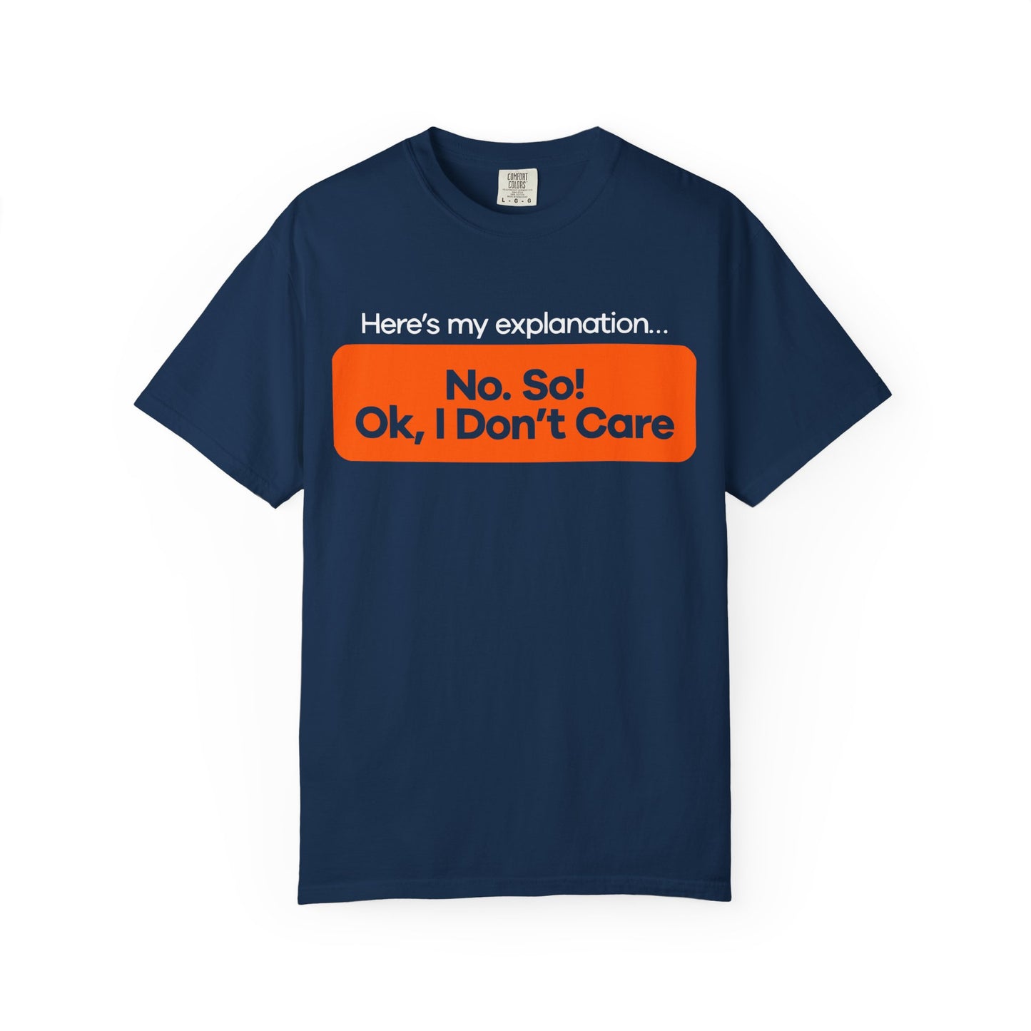 Casual Statement T-shirt - 'Here's My Explanation No So Ok, I Don't Care'