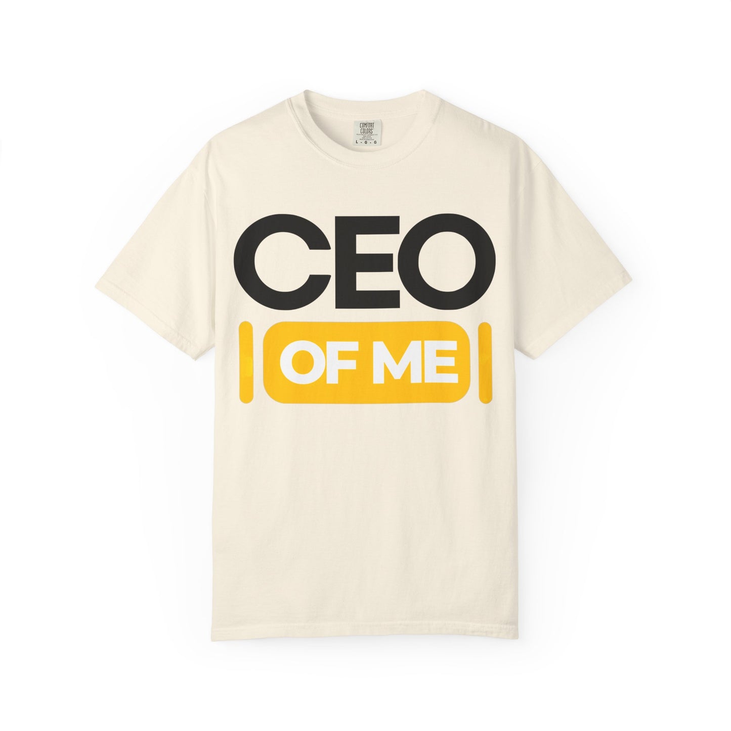 CEO of Me Unisex Garment-Dyed T-Shirt - Motivational Tee for Entrepreneurs