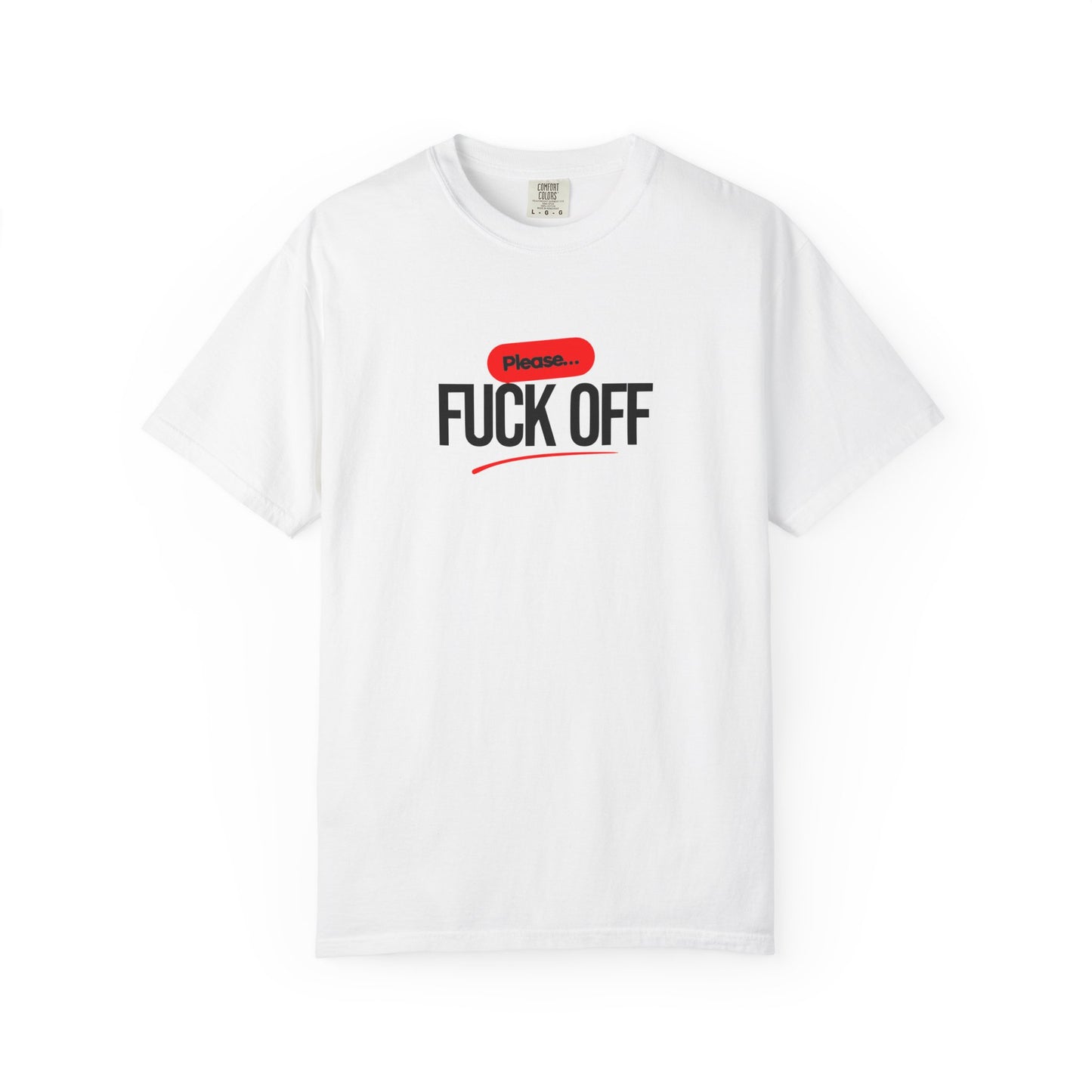 Graphic T-Shirt Please 'Fuck Off' Design - Unisex