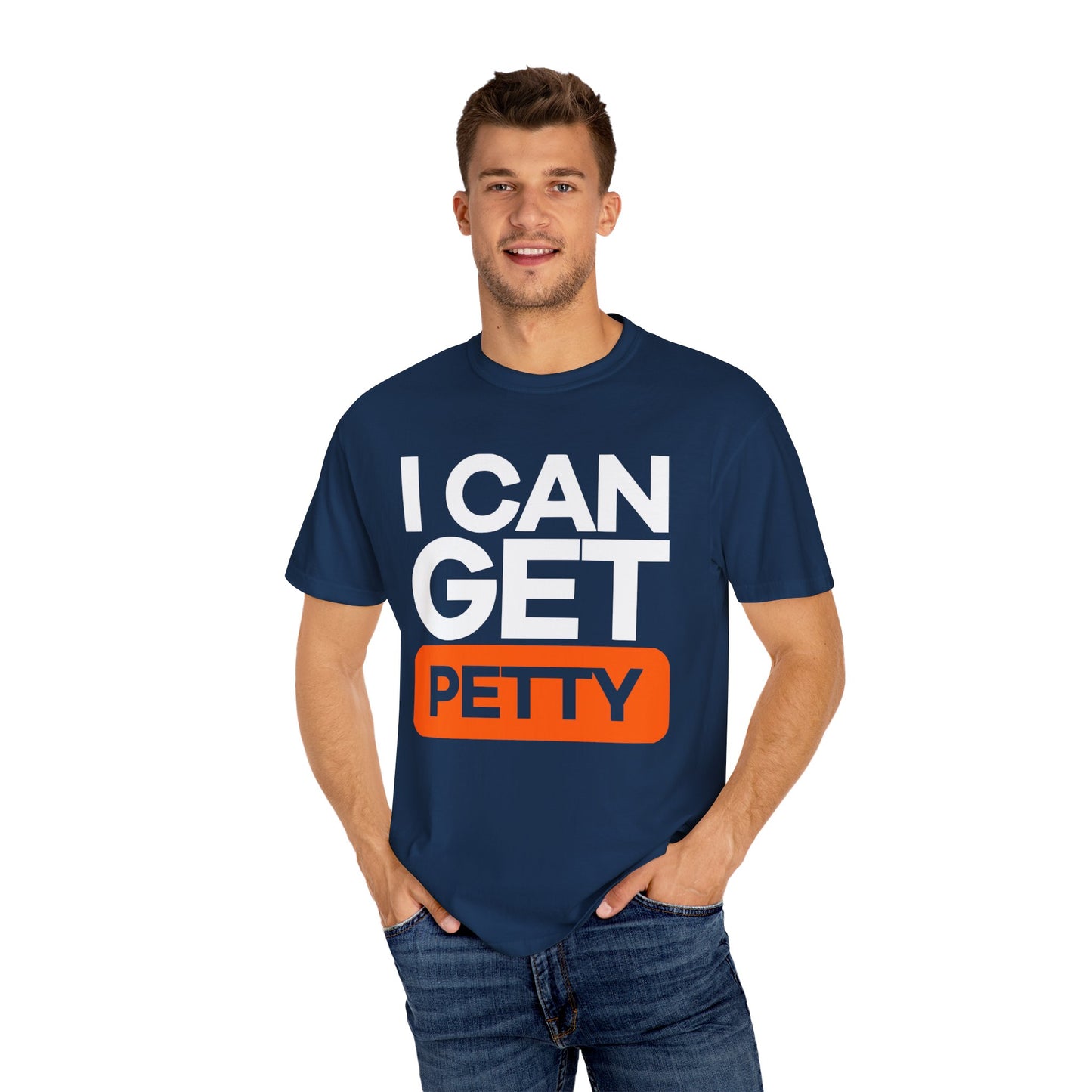 I Can Get Petty Humor T-Shirt