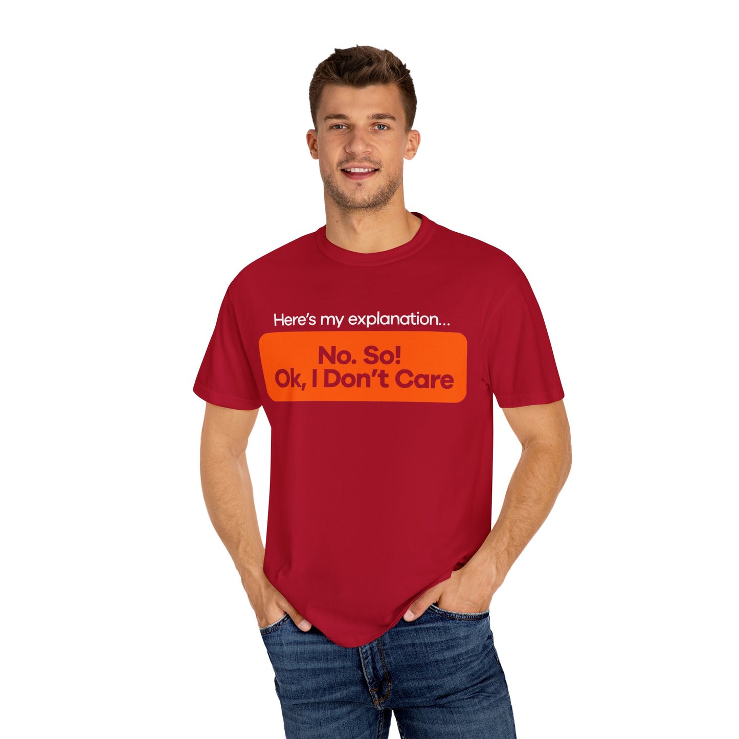 Casual Statement T-shirt - 'Here's My Explanation No So Ok, I Don't Care'