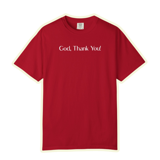 God Thank You Inspirational Unisex Garment Dyed Comfort Tee for Daily Gratitude
