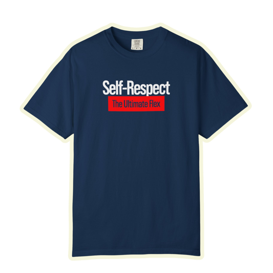 Self Respect The Ultimate Flex Bold Unisex Garment Dyed Comfort Tee for Confidence